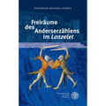 Freiraume Des Anderserzahlens Im 'Lanzelet'