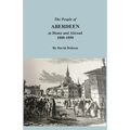 The People of Aberdeen at Home and Abroad