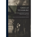 Ohio at Vicksburg: Report of the Ohio Vicksburg Battlefield Commission