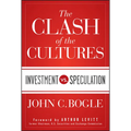The Clash of the Cultures: Investment vs. Speculation