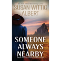 Someone Always Nearby