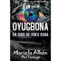 Oyugbona: En Igbo de Yoko Osha