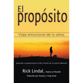 El propósito: Viaje emocional de tu alma: Aprender a experimentar la vida a través de un prisma diferente