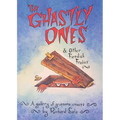 The Ghastly Ones & Other Fiendish Frolics: A Gallery of Gruesome Creeps