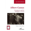 Albert Camus: Enseignant empêché, pédagogue résistant