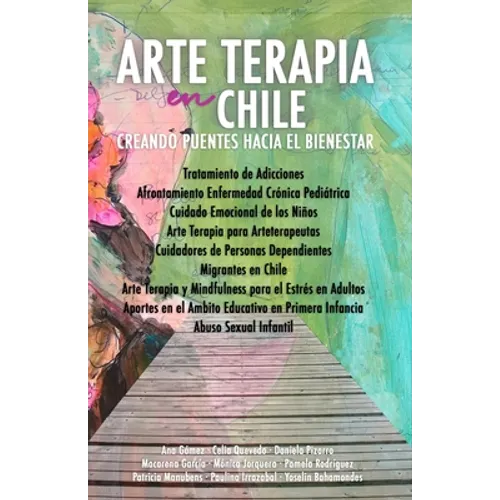 Arte Terapia en Chile: Creando Puentes hacia el Bienestar