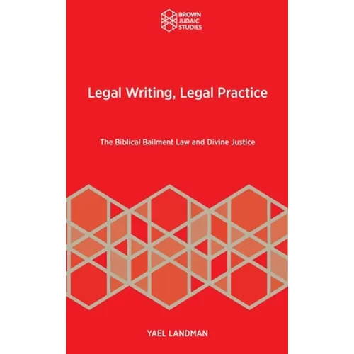 Legal Writing, Legal Practice: The Biblical Bailment Law and Divine Justice