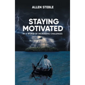 Staying Motivated in a World of Increasing Challenges