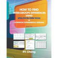 How to Find Inter-Groups Differences Using SPSS/Excel/Web Tools in Common Experimental Designs: Book 1