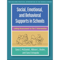 Social, Emotional, and Behavioral Supports in Schools: Linking Assessment to Tier 2 Intervention