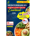Mediterranean Chronic Kidney Disease Cookbook: The Ultimate Guide For CKD, Healthy And Simple Low Sodium, And Potassium Recipes To Help You Manage And