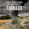 Explore the Inside of a Tornado