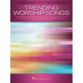 Trending Worship Songs: 27 Fast-Rising Favorites Arranged for Piano and Voice with Guitar Chords