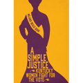 A Simple Justice: Kentucky Women Fight for the Vote
