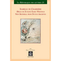 Isabelle de Charriere (Belle de Zuylen). Early Writings. New Material from Dutch Archives