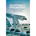 New Patterns of Power and Profit: A Strategist's Guide to Competitive Advantage in the Age of Digital Transformation