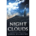 Night Clouds: A Collection of Short Stories