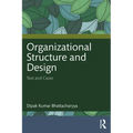Organizational Structure and Design: Text and Cases