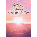 Letters to my Sacred Romantic Partner