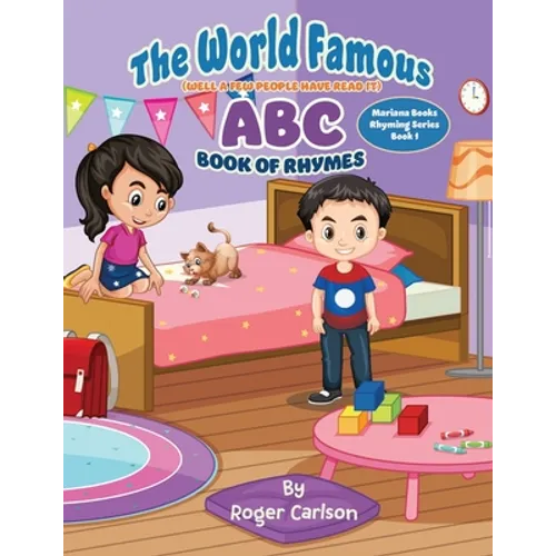 The World Famous (Well a few people have read it) ABC Book of Rhymes