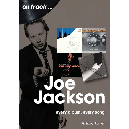Joe Jackson: Every Album Every Song
