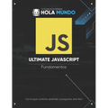 Ultimate JavaScript: Fundamentos: Un libro para principiantes
