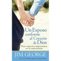 Un Esposo Conforme Al Corazón de Dios = A Husband After God's Heart