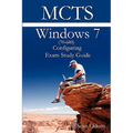 McTs 70-680 Windows 7 Configuring Exam Study Guide
