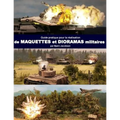 Guide pratique pour la realisation de maquettes et dioramas militaires