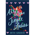 All the Jingle Ladies