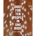 Isabelle Albuquerque: Orgy for Ten People in One Body