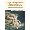 Elliptic Partial Differential Equations from an Elementary Viewpoint: A Fresh Glance at the Classical Theory