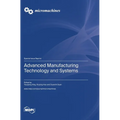 Advanced Manufacturing Technology and Systems