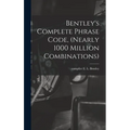 Bentley's Complete Phrase Code, (nearly 1000 Million Combinations)