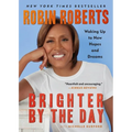 Brighter by the Day: Waking Up to New Hopes and Dreams