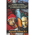 La visión cristiana de la ciencia y la tecnología en Teilhard de Chardin
