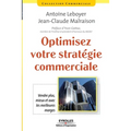 Optimisez votre stratégie commerciale: Vendre plus, mieux et avec les meilleures marges