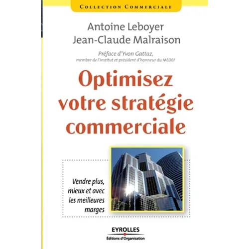 Optimisez votre stratégie commerciale: Vendre plus, mieux et avec les meilleures marges