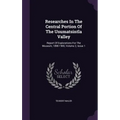 Researches In The Central Portion Of The Usumatsintla Valley: Report Of Explorations For The Museum, 1898-1900, Volume 2, Issue 1