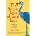 The Natural Laws of Good Luck: A Memoir of an Unlikely Marriage