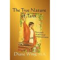 The True Nature of Tarot: Your Path to Personal Empowerment
