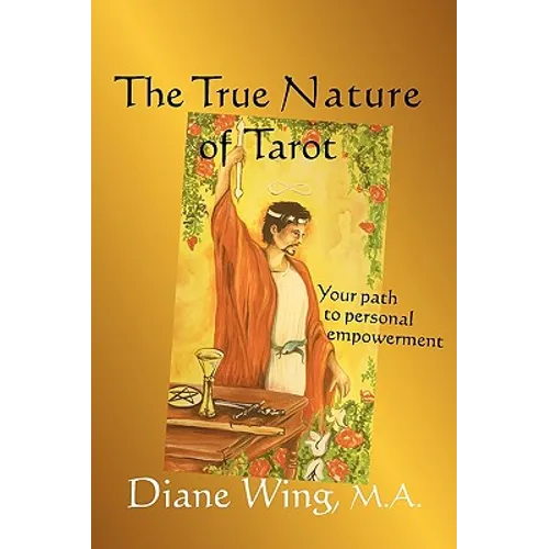 The True Nature of Tarot: Your Path to Personal Empowerment