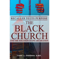Recalled to Its Purpose: The Black Church and the Solution to Incarceration