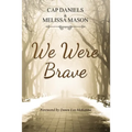 We Were Brave