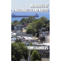 Memories of a Mackinac Island Native: Life on the Island from 1940s to 2020s