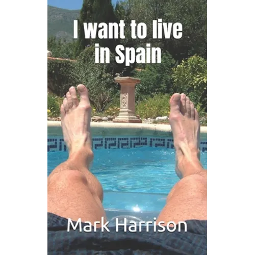 I want to live in Spain - Paperback
