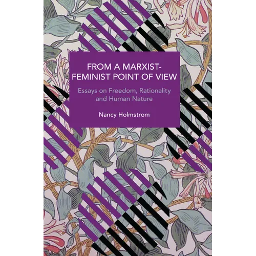From a Marxist-Feminist Point of View: Essays on Freedom, Rationality and Human Nature