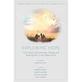 Exploring Hope: Case Studies of Innovation, Change and Development in the Global South