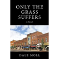 Only the Grass Suffers