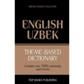 Theme-based dictionary British English-Uzbek - 7000 words
